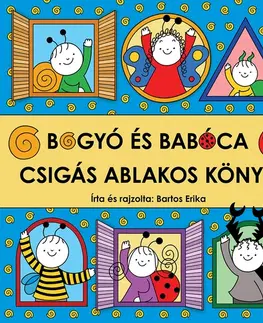 Leporelá, krabičky, puzzle knihy Bogyó és Babóca - Csigás ablakos könyv - Erika Bartos