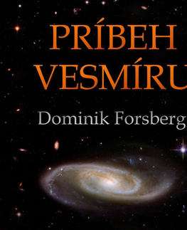Filozofia Dominik Forsberg Príbeh Vesmíru