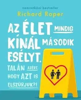 Romantická beletria Az élet mindig kínál második esélyt - Richard Roper