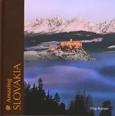 Encyklopédie, obrazové publikácie Amazing Slovakia - Filip Kulisev