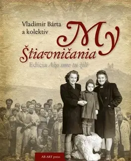 Slovenské a české dejiny My Štiavničania - Vladimír Bárta