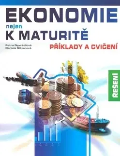 Učebnice pre SŠ - ostatné Ekonomie nejen k maturitě Řešení příkladů - Jaroslav Zlámal
