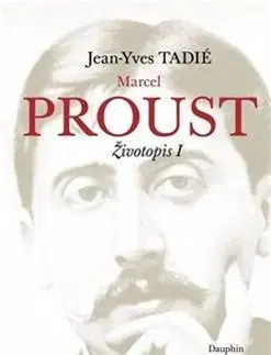 Biografie - ostatné Marcel Proust - Jean-Yves Tadié