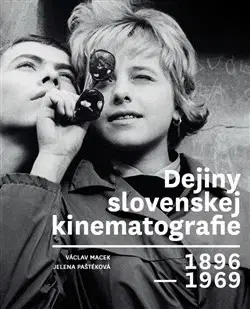 Film - encyklopédie, ročenky Dejiny slovenskej kinematografie 1896 - 1969 - Václav Macek