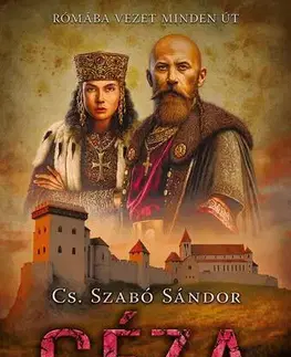 Historické romány Géza - Sándor Cs. Szabó