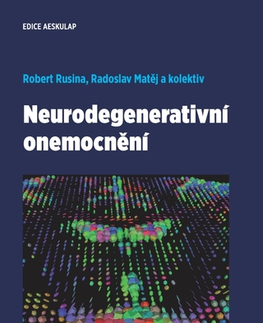 Medicína - ostatné Neurodegenerativní onemocnění - Robert Rusina,Matěj Radoslav