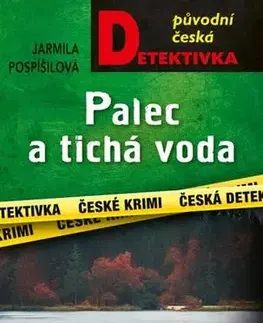 Detektívky, trilery, horory Palec a tichá voda - Jarmila Pospíšilová
