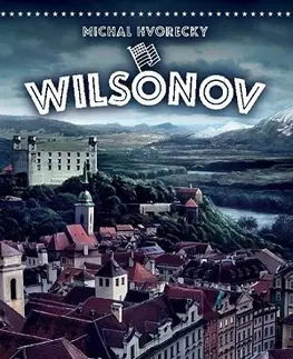 Slovenská beletria Wilsonov - Michal Hvorecký