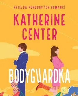 Romantická beletria Bodyguardka - Katherine Center