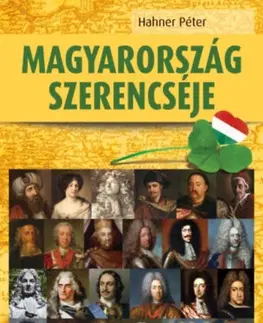 História - ostatné Magyarország szerencséje - Péter Hahner