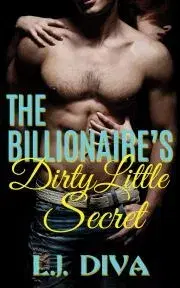 Romantická beletria The Billionaire's Dirty Little Secret - Diva L.J.