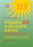 Alternatívna medicína - ostatné Vitamin D3 a sluneční záření - Marc Sorenson,Monika Kittová