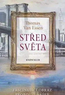 Historické romány Střed světa - Van Essen Thomas