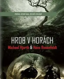 Detektívky, trilery, horory Hrob v horách - Michael Hjorth,Hans Rosenfeldt