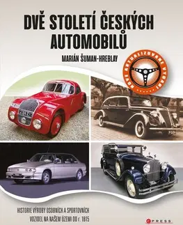 Auto, moto Dvě století českých automobilů - Marián Šuman-Hreblay