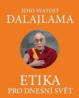 Východné náboženstvá Etika pro dnešní svět - Jeho Svatost Dalajlama,Filip Outrata