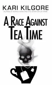 Sci-fi a fantasy A Race Against Tea Time - Kilgore Kari
