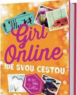 Pre dievčatá Girl Online 3 - Jde svou cestou - Zoe Sugg