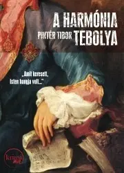 Detektívky, trilery, horory A harmónia tébolya - Pintér Tibor