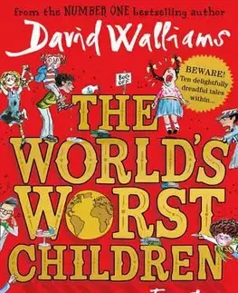 Cudzojazyčná literatúra Worlds Worst Children - Tony Ross,David Walliams