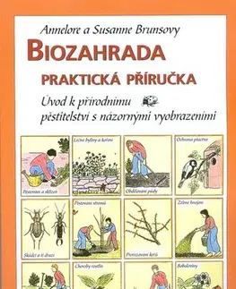 Úžitková záhrada Biozahrada - Praktická příručka - Annelore Brusnová,Susanne Brusnová