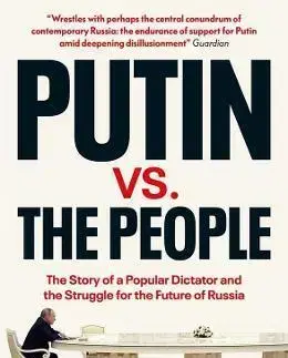 Politológia Putin vs. the People - Samuel A. Greene,Graeme B. Robertson
