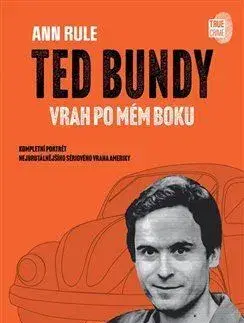 Skutočné príbehy Ted Bundy, vrah po mém boku - Ann Rule,Helena Hartlová