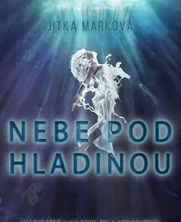 Poézia - antológie Nebe pod hladinou - Jitka Marková