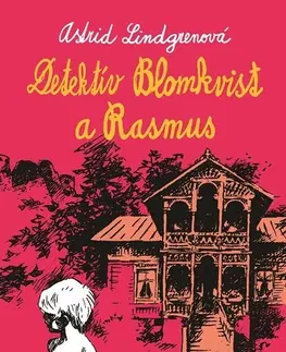 Dobrodružstvo, napätie, western Detektív Blomkvist a Rasmus - Astrid Lindgren