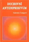 Náboženstvo - ostatné Duchovní antidepresivum - Gabriela Čanigová
