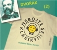 Audioknihy Radioservis Nebojte se klasiky - Antonín Dvořák (2) CD