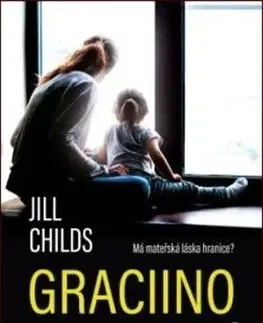 Detektívky, trilery, horory Graciino tajemství - Jill Childs