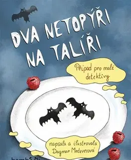 Dobrodružstvo, napätie, western Dva netopýři na talíři - Dagmar Medzvecová