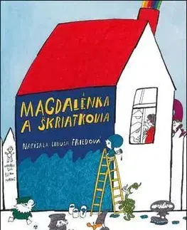 Rozprávky pre malé deti Magdalénka a škriatkovia - Libuša Friedová