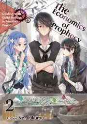 Sci-fi a fantasy The Economics of Prophecy: Volume 2 - . Norafukurou