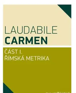 Pre vysoké školy Laudabile Carmen – část I - Eva Kuťáková