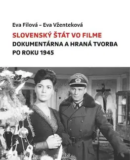 Film - encyklopédie, ročenky Slovenský štát vo filme - Eva Filová,Eva Vženteková