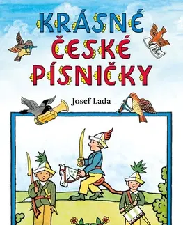 Básničky a hádanky pre deti Krásné české písničky – Josef Lada - Lada Josef,Lada Josef
