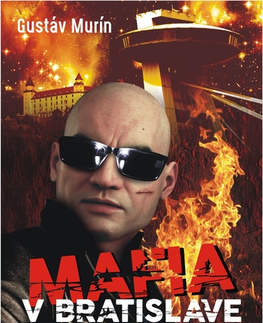 Mafia, podsvetie Mafia v Bratislave - Gustáv Murín