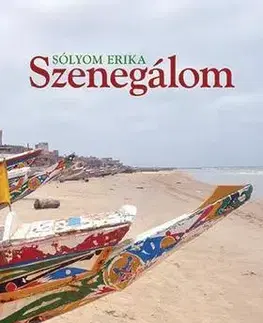 Cestopisy Szenegálom - Erika Sólyom