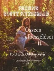 Beletria - ostatné Francis Scott Fitzgerald összes elbeszélései II. - Francis Scott Fitzgerald