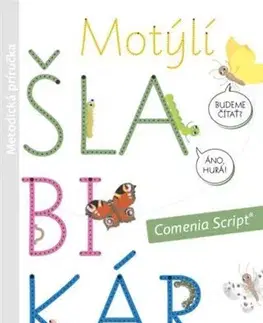 Slovenský jazyk Motýlí šlabikár 1. diel - Metodická príručka - Andrea Cinegová