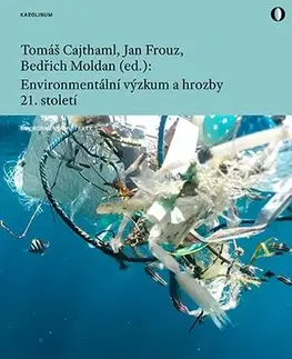 Ekológia, meteorológia, klimatológia Environmentální výzkum a hrozby 21. století - Tomáš Cajthaml