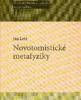 Filozofia Novotomistické metafyziky - Ján Letz