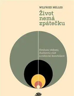 Psychológia, etika Život nemá zpátečku, 2. vydání - Wilfried Nelles