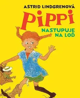 Rozprávky Pippi Dlhá pančucha nastupuje na loď - Astrid Lindgren,Jarmila Cihová