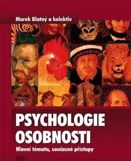 Psychológia, etika Psychologie osobnosti - Marek Blatný,Kolektív autorov