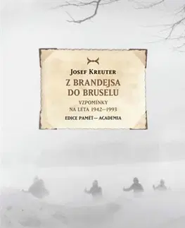 História - ostatné Z Brandejsa do Bruselu - Josef Kreuter