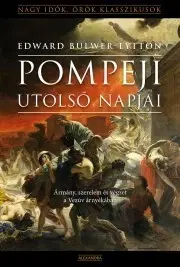 Historické romány Pompeji utolsó napjai - Edward Bulwer-Lytton