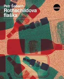Romantická beletria Rothschildova flaška - Petr Šabach